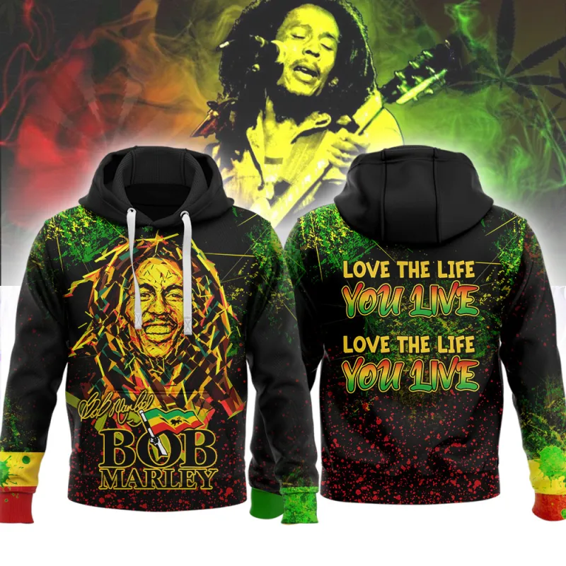 BM270224LNQ14TTT mk2 1 Bob Marley Love The Life You Live 3D Hoodie Shirt BM010324LNQ24TTT Idea Fanatic