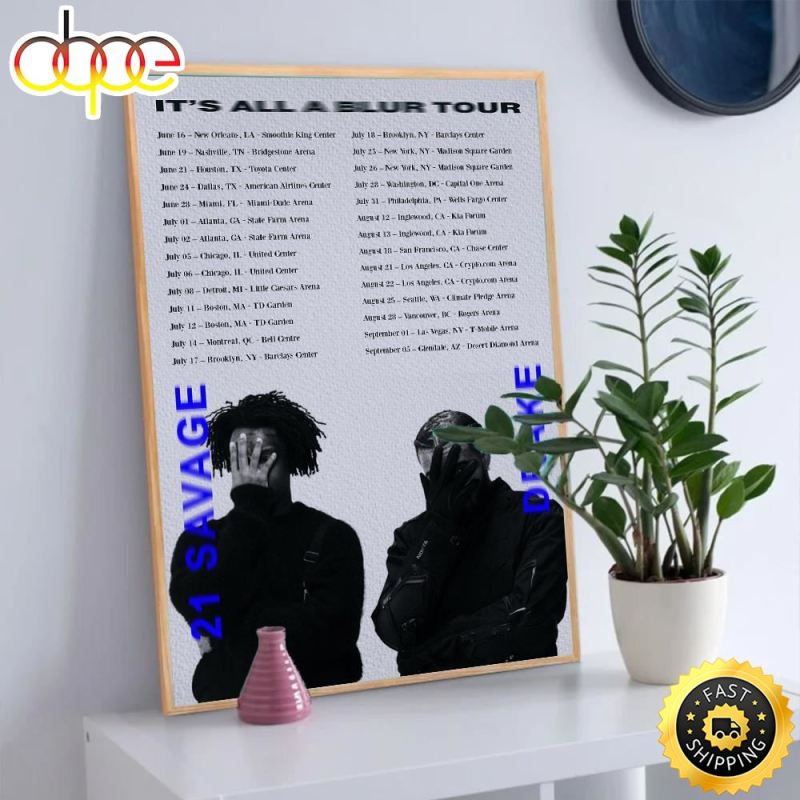 Drake And 21 Savage It s All A Blur Tour 2023 Poster Canvas dkwtzw Drake And 21 Savage It's All A Blur Tour Poster Canvas IDF115330 Idea Fanatic