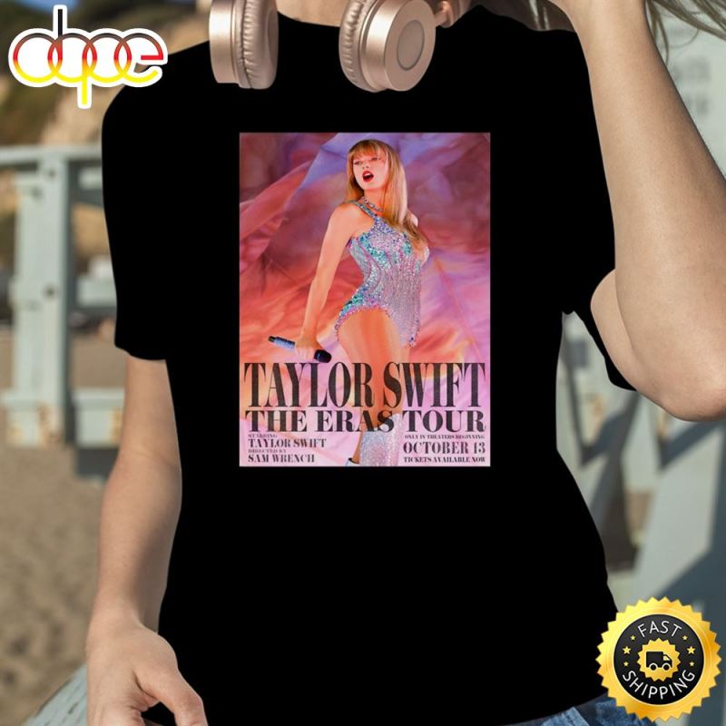 First Poster For Taylor Swift The Eras Tour Movie In October 13 2023 T Shirt jehcmg First Poster For Taylor Swift The Eras Tour Movie In October 13 2023 T-Shirt IDF148619 Idea Fanatic