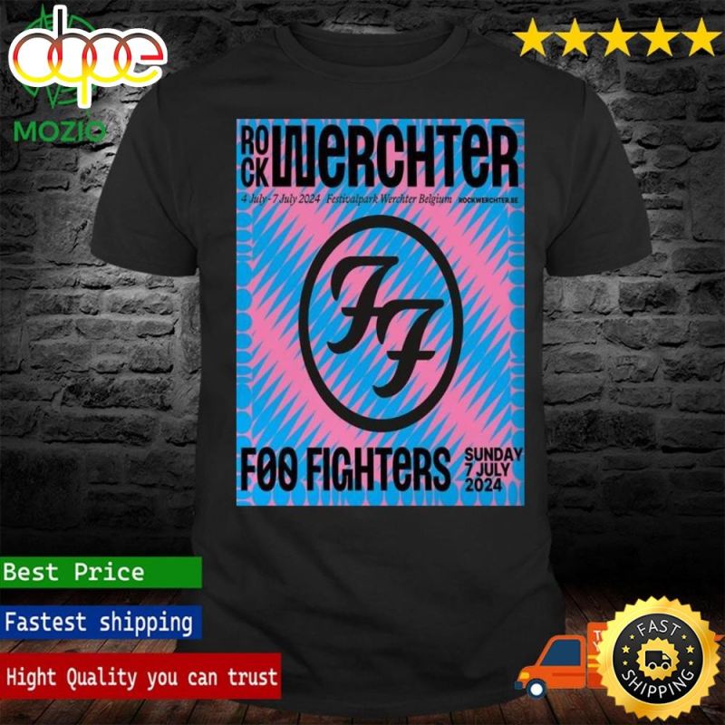 Foo Fighters At Rock Werchter July 4 7 2024 Festivalpark Werchter Belgium Poster Shirt gor16g Foo Fighters At Rock Werchter 2024 Festivalpark Werchter Belgium Shirt IDF1555450 Idea Fanatic