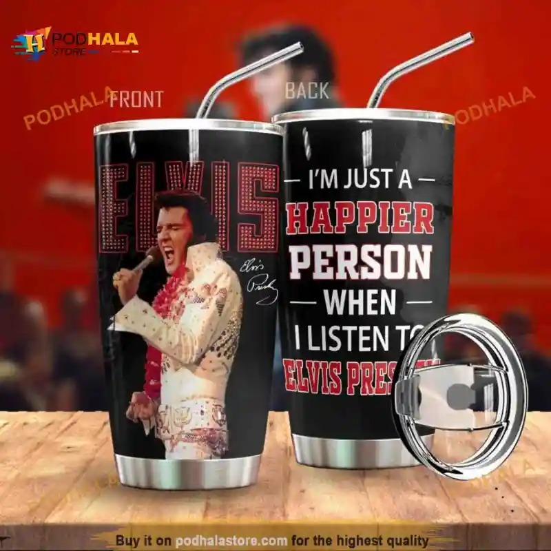 I Am Happier Person When I Listen To Elvis Presley Coffee Tumbler I Am Happier Person When I Listen To Elvis Presley Coffee Tumbler IDF163102 Idea Fanatic