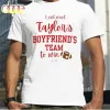 I Just Want Taylors Boyfriends Team To Win Taylor Swift X Travis Kelce T Shirt I Just Want Taylors Boyfriends Team To Win Taylor Swift X Travis Kelce T Shirt IDF175467 Idea Fanatic