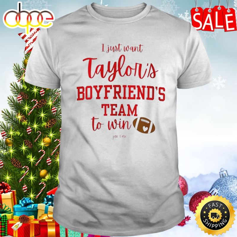 I Just Want Taylors Boyfriends Team To Win Taylor Swift x Travis Kelce T Shirt k5ciys I Just Want Taylors Boyfriends Team To Win Taylor Swift x Travis Kelce T-Shirt IDF137568 Idea Fanatic