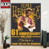 Jimi Hendrix 61st Anniversary 1963 2024 Thank You For The Memories Signature Poster Canvas Jimi Hendrix 61st Anniversary 1963-2024 Thank You For The Memories Signature Poster Canvas IDFCWA0115 Idea Fanatic