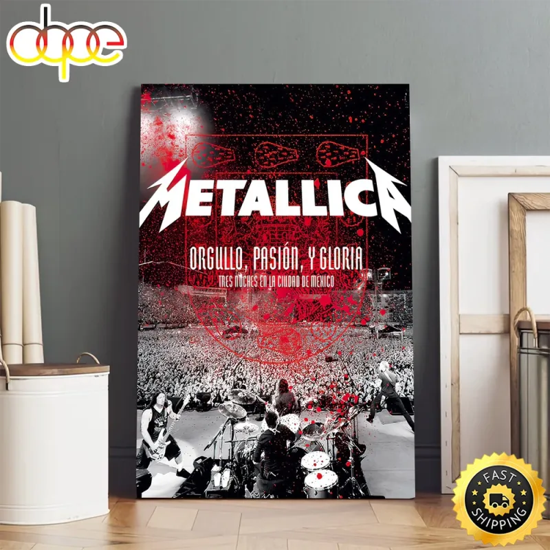 Metallica Orgullo Pasin Y Gloria Music 2024 Poster Canvas Metallica Orgullo, Pasión, Y Gloria Music 2024 Poster Canvas IDF182941 Idea Fanatic