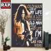 Neil Young Old Man Look At My Life A Lot Like You Were Music Poster Canvas Art Neil Young Old Man Look At My Life A Lot Like You Were Music Poster Canvas Art IDFCWA0157 Idea Fanatic