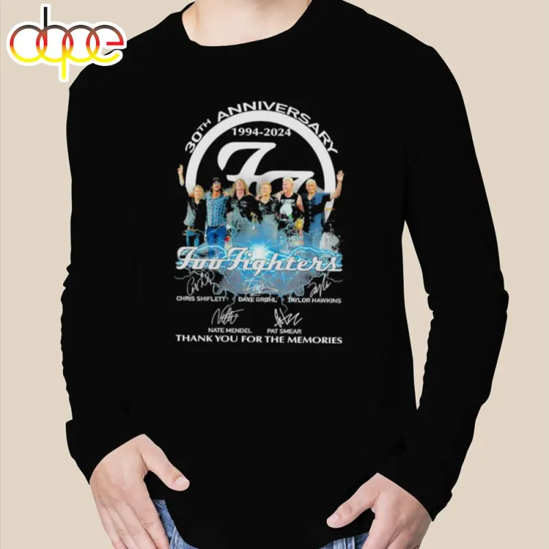 Original Foo Fighters Band 30th Anniversary 1994 2024 Thank You For The Memories Signatures Shirt Original Foo Fighters Band 30th Anniversary 1994-2024 Shirt IDF174888 Idea Fanatic