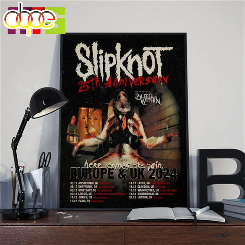 Slipknot 25th Anniversary Europe And UK 2024 Tour List Here Comes The Pain Home Decor Poster Canvas Slipknot 25th Anniversary Europe And UK 2024 Poster Canvas IDF168590 Idea Fanatic