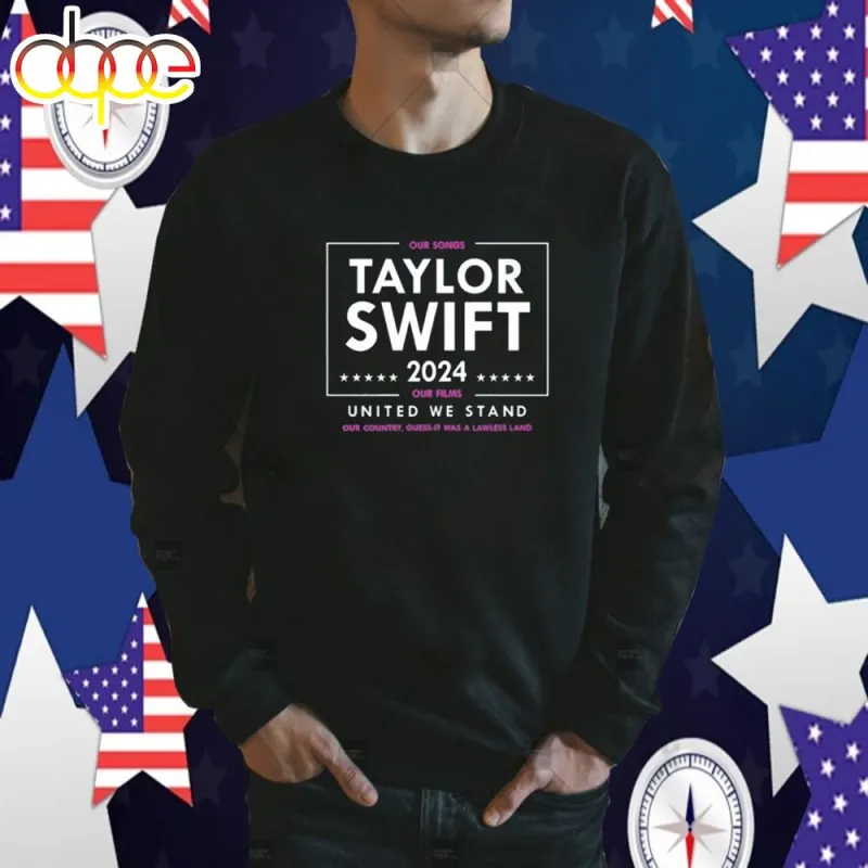 Taylor Swift 2024 Our Songs Our Films United We Stand Official Shirt Taylor Swift 2024 Our Songs Our Films United We Stand Official Shirt IDF168342 Idea Fanatic