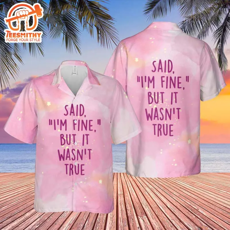 Taylor Swift Cruel Summer Said I Am Fine But It Was Not True 2024 Tour Hawaiian Shirt Taylor Swift Cruel Summer Said I Am Fine But It Was Not True 2024 Tour Hawaiian Shirt IDF77386 Idea Fanatic