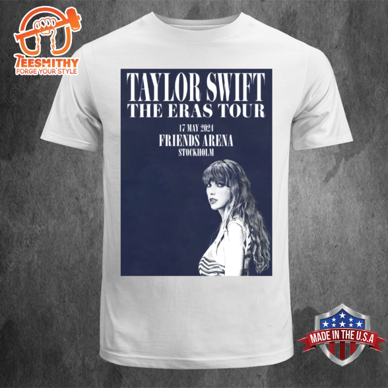 Taylor Swift Stockholm Merch The Eras Stadium 2024 World Tour Unisex T shirt Taylor Swift Stockholm Merch The Eras Stadium 2024 World Tour Unisex T-shirt IDF77282 Idea Fanatic