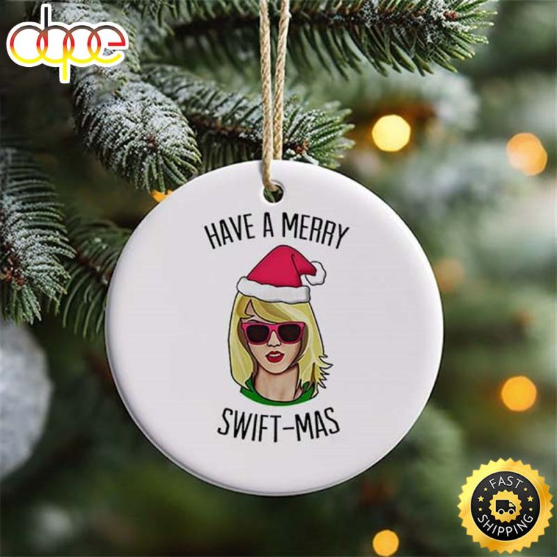 Taylor Swift Have A Merry Swift Mas 2023 Christmas Ornament gr3bgf Taylor Swift Have A Merry Swift Mas 2024 Ornament IDF141092 Idea Fanatic