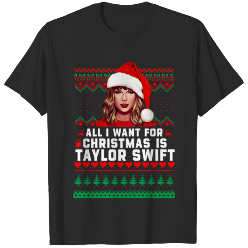 all i want for christmas is taylor swift t shirt 1 All I Want For Christmas Is Taylor Swift T-Shirt IDF143381 Idea Fanatic