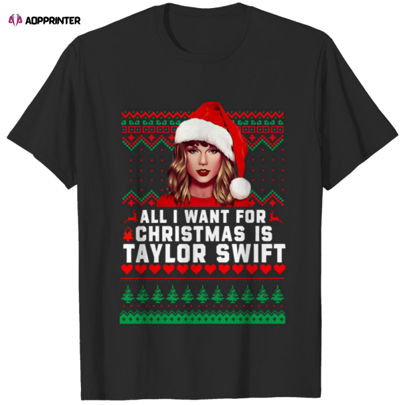 all i want for christmas is taylor swift t shirt All I Want For Christmas Is Taylor Swift T-Shirt IDF143381 Idea Fanatic