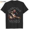 elvis presley suspicious minds tee t shirt for men and women Elvis Presley Suspicious Minds Tee T-Shirt IDF86857 Idea Fanatic