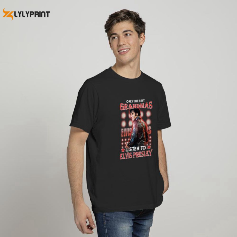 only the best grandmas listen to elvis presley t shirt for men and women 1 Only The Best Grandmas Listen To Elvis Presley T-Shirt IDF86909 Idea Fanatic