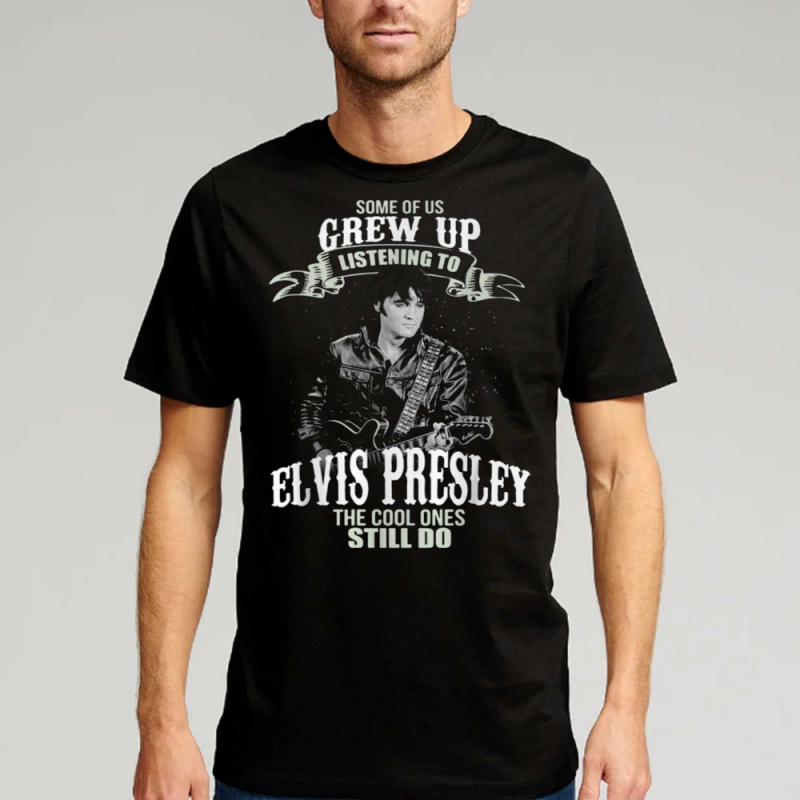 some of us grew up listening to elvis presley t shirt 1 Some Of Us Grew Up Listening To Elvis Presley T-shirt IDF136486 Idea Fanatic