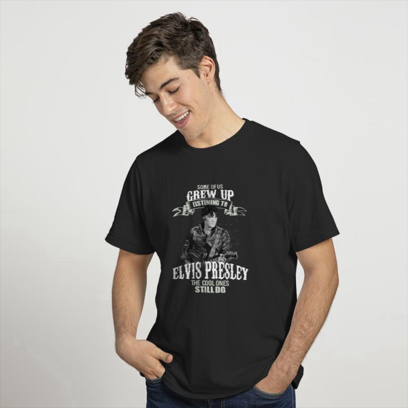 some of us grew up listening to elvis presley t shirt for men and women 1 Some Of Us Grew Up Listening To Elvis Presley T-Shirt IDF86915 Idea Fanatic